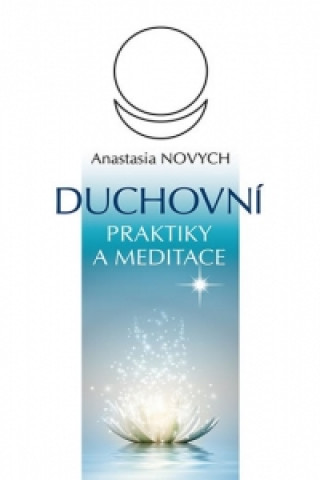 Book Duchovní praktiky a meditace Anastasia Novych