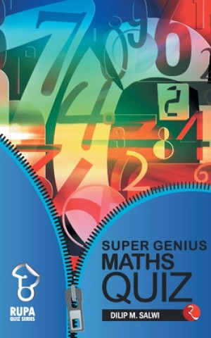 Carte Rupa Book of Super Genius Maths Quiz Dilip M. Salwi