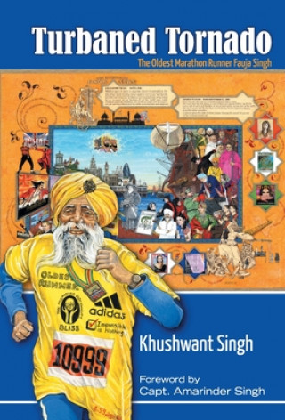 Kniha Turbaned Tornado: The Oldest Marathon Runner Fauja Singh Khushwant Singh