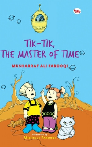 Kniha Tik-Tik, the Master of Time Musharraf Ali Farooqi