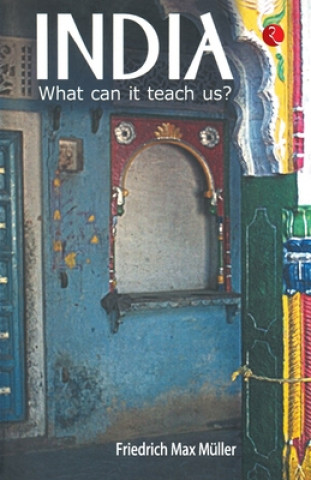 Книга India: What Can it Teach Us? Max F. Muller