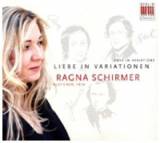 Audio Liebe In Variationen, 1 Audio-CD Ragna Schirmer