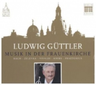 Audio Musik in der Frauenkirche, 1 Audio-CD Ludwig Güttler