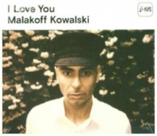 Hanganyagok I Love You, 1 Audio-CD Malakoff Kowalski