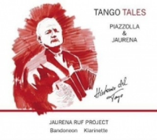 Audio Jaurena Ruf Project - Tango Tales-Piazzolla, 1 Audio-CD Jaurena Ruf Project