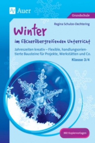 Book Winter im fächerübergreifenden Unterricht, Klasse 3/4 Regina Schulze-Oechtering