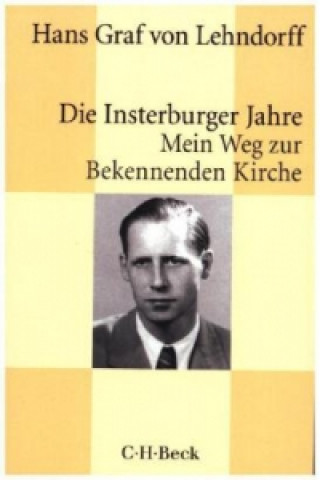 Kniha Die Insterburger Jahre Hans Graf von Lehndorff