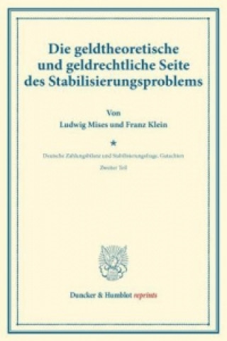 Livre Die geldtheoretische und geldrechtliche Seite des Stabilisierungsproblems. Ludwig Mises