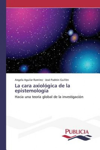 Buch cara axiologica de la epistemologia Aguilar Ramirez Angela