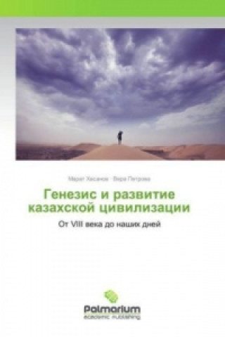 Kniha Genezis i razvitie kazahskoj civilizacii Marat Hasanov