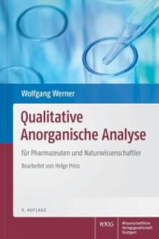 Kniha Qualitative anorganische Analyse für Pharmazeuten und Naturwissenschaftler Wolfgang Werner