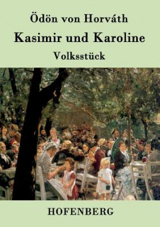 Kniha Kasimir und Karoline Odon Von Horvath