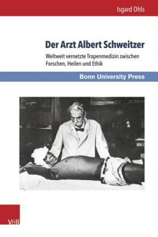 Könyv Der Arzt Albert Schweitzer Isgard Ohls