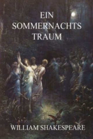 Könyv Ein Sommernachtstraum William Shakespeare