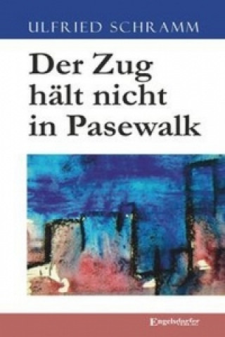 Книга Der Zug hält nicht in Pasewalk Ulfried Schramm