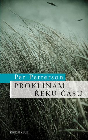 Könyv Proklínám řeku času Per Petterson