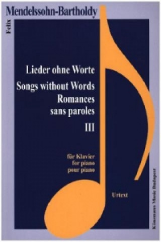 Materiale tipărite Lieder ohne Worte, für Klavier. Bd.3 Felix Mendelssohn Bartholdy