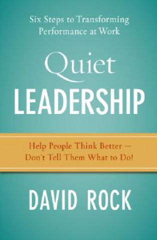 Kniha Quiet Leadership David Rock