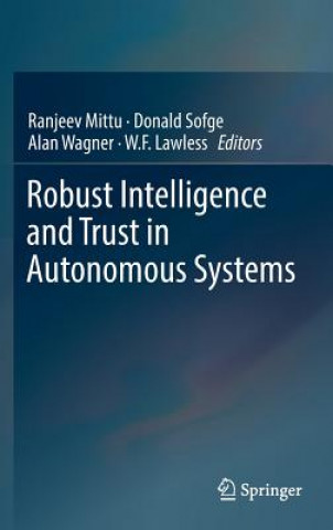 Kniha Robust Intelligence and Trust in Autonomous Systems Ranjeev Mittu