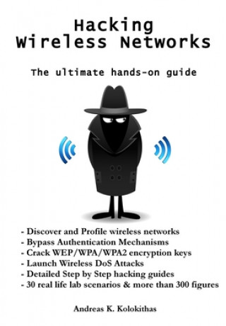 Knjiga Hacking Wireless Networks - The Ultimate Hands-On Guide MR Andreas Kolokithas