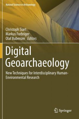 Kniha Digital Geoarchaeology Christoph Siart