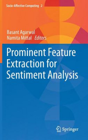 Kniha Prominent Feature Extraction for Sentiment Analysis Basant Agarwal