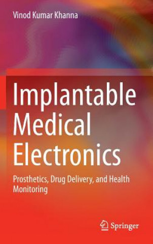 Buch Implantable Medical Electronics Vinod Kumar Khanna