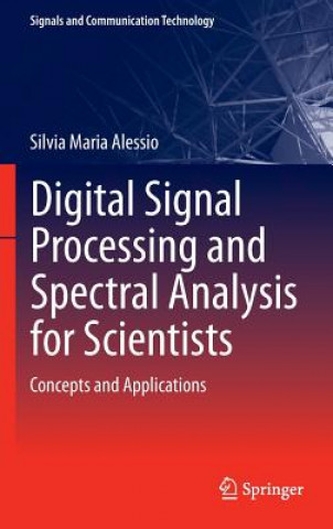 Knjiga Digital Signal Processing and Spectral Analysis for Scientists Silvia Maria Alessio