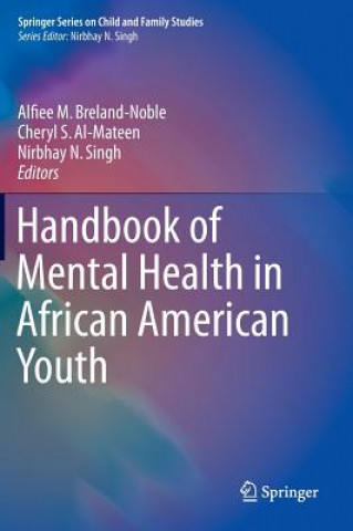 Книга Handbook of Mental Health in African American Youth Alfiee M. Breland-Noble