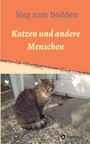 Kniha Katzen und andere Menschen Jorg Zum Bodden