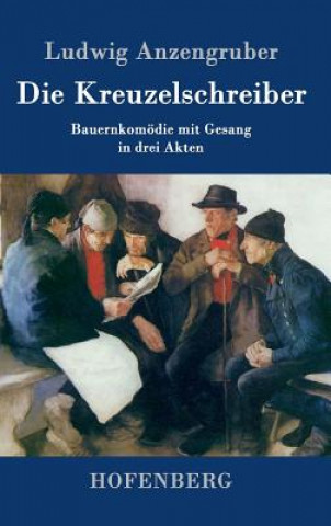 Libro Die Kreuzelschreiber Ludwig Anzengruber