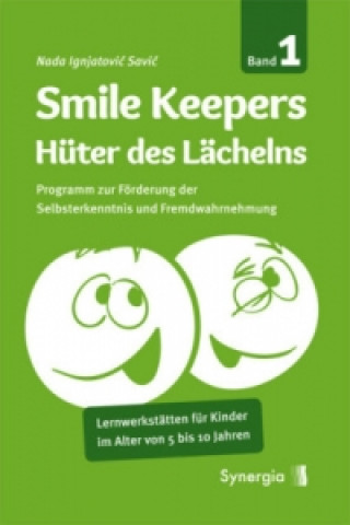 Carte Smile Keepers - Hüter des Lächelns. Bd.1 Nada Ignjatovic Savic