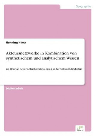 Kniha Akteursnetzwerke in Kombination von synthetischem und analytischem Wissen Henning Hinck