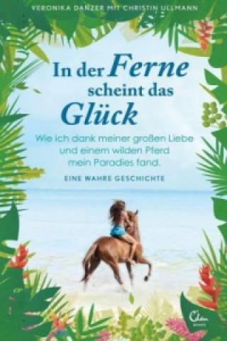 Книга In der Ferne scheint das Glück Veronika Danzer