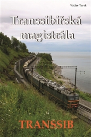Kniha Transsibiřská magistrála Václav Turek