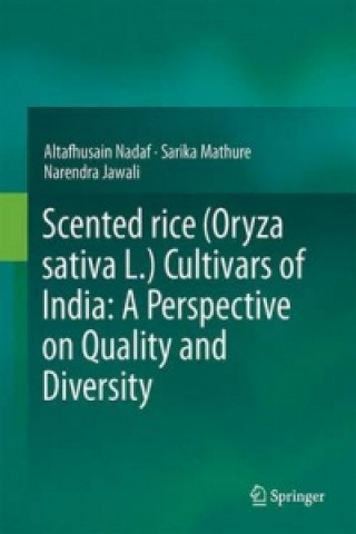 Книга Scented rice (Oryza sativa L.) Cultivars of India: A Perspective on Quality and Diversity Altafhusain Nadaf