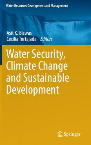 Buch Water Security, Climate Change and Sustainable Development Asit K. Biswas