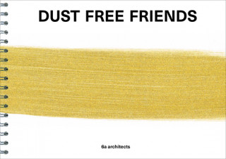 Kniha Dust Free Friends 6a Architects