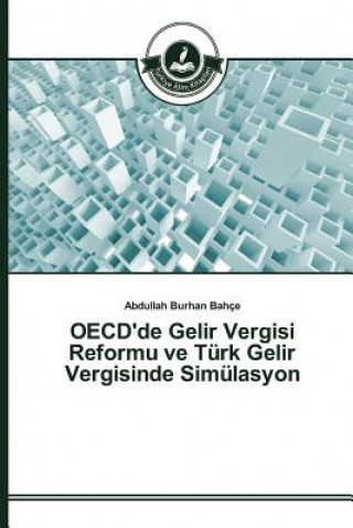 Könyv OECD'de Gelir Vergisi Reformu ve Turk Gelir Vergisinde Simulasyon Bahce Abdullah Burhan