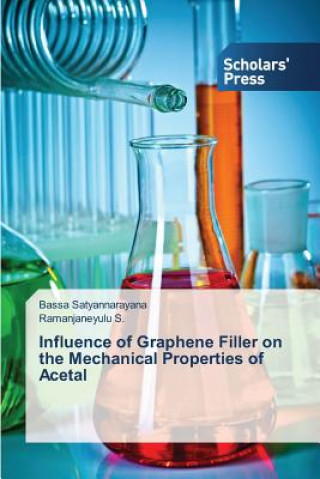 Kniha Influence of Graphene Filler on the Mechanical Properties of Acetal Satyannarayana Bassa