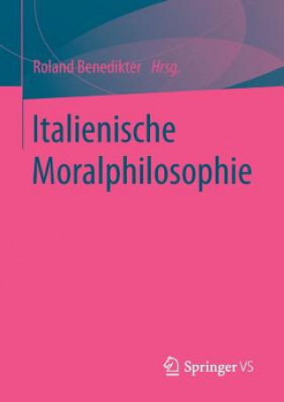 Kniha Italienische Moralphilosophie Roland Benedikter