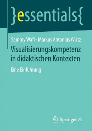 Książka Visualisierungskompetenz in Didaktischen Kontexten Sammy Wafi