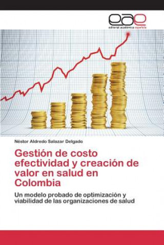 Carte Gestion de costo efectividad y creacion de valor en salud en Colomb Salazar Delgado Nestor Alfred