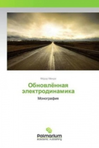 Kniha Obnovljonnaya jelektrodinamika Fjodor Mende