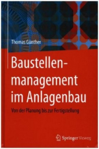 Buch Baustellenmanagement im Anlagenbau Thomas Günther