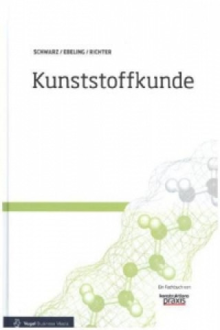 Könyv Kunststoffkunde Friedrich-Wolfhard Ebeling