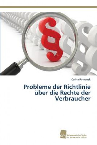 Buch Probleme der Richtlinie uber die Rechte der Verbraucher Romanek Carina