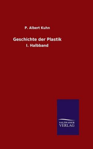 Книга Geschichte der Plastik P Albert Kuhn