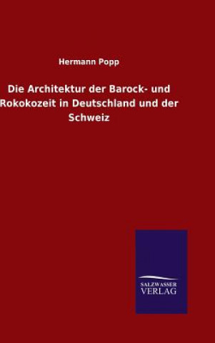 Книга Architektur der Barock- und Rokokozeit in Deutschland und der Schweiz Hermann Popp