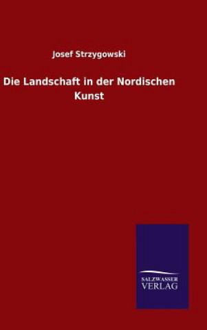 Kniha Landschaft in der Nordischen Kunst Josef Strzygowski